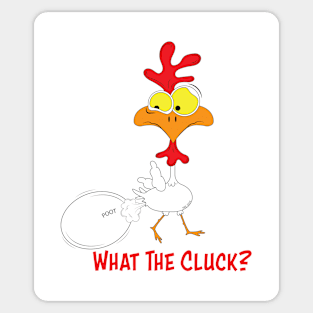 What The Cluck? Sticker